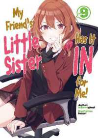 My Friend's Little Sister Has It in for Me! Volume 9 (My Friend's Little Sister Has It in for Me! (Light Novel)) -- Paperback / softback