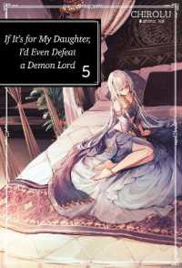If It's for My Daughter, I'd Even Defeat a Demon Lord: Volume 5 : Volume 5 (If It's for My Daughter, I'd Even Defeat a Demon Lord (light novel)) -- Pa