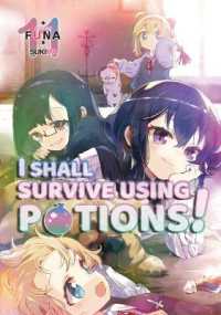 I Shall Survive Using Potions! Volume 11 (Light Novel) : Volume 11 (I Shall Survive Using Potions! (Light Novel))