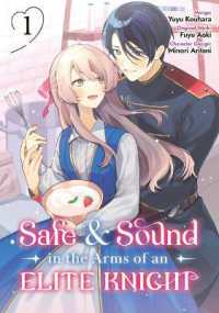 Safe & Sound in the Arms of an Elite Knight: Volume 1 (Manga)