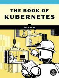 The Book of Kubernetes : A Complete Guide to Container Orchestration