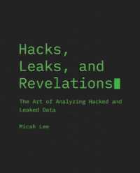 Hacks, Leaks, and Revelations : The Art of Analyzing Hacked and Leaked Data