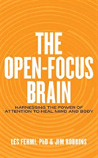 The Open-Focus Brain (5-Volume Set) : Harnessing the Power of Attention to Heal Mind and Body （Unabridged）