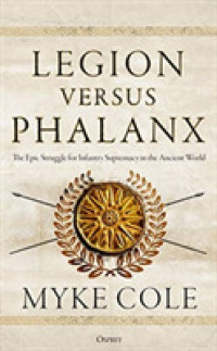 Legion Versus Phalanx (7-Volume Set) : The Epic Struggle for Infantry Supremacy in the Ancient World （Unabridged）