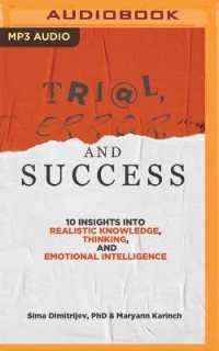 Trial， Error， and Success : 10 Insights into Realistic Knowledge， Thinking， and Emotional Intelligence