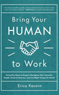 Bring Your Human to Work (4-Volume Set) : 10 Surefire Ways to Design a Workplace That's Good for People, Great for Business, and Just Might Change the （Unabridged）