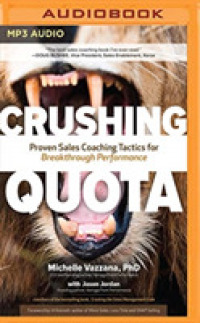 Crushing Quota : Proven Sales Coaching Tactics for Breakthrough Performance （MP3 UNA）