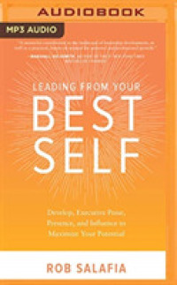 Leading from Your Best Self : Develop Executive Poise, Presence, and Influence to Maximize Your Potential （MP3 UNA）