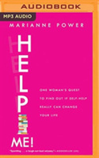 Help Me! : One Woman's Quest to Find Out If Self-Help Really Can Change Your Life （MP3 UNA）
