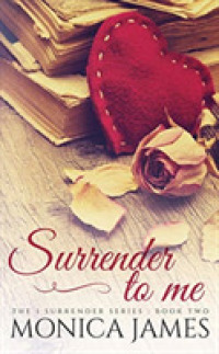 Surrender to Me (8-Volume Set) (I Surrender) （Unabridged）