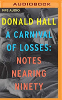 A Carnival of Losses : Notes Nearing Ninety （MP3 UNA）