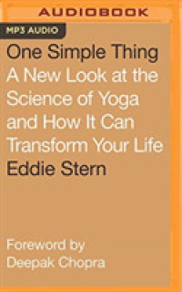One Simple Thing : A New Look at the Science of Yoga and How It Can Transform Your Life （1 MP3 UNA）