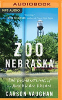 Zoo Nebraska : The Dismantling of an American Dream （MP3 UNA）