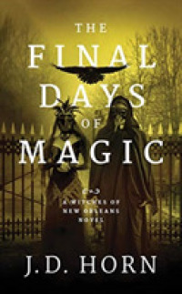 The Final Days of Magic (10-Volume Set) (Witches of New Orleans) （Unabridged）
