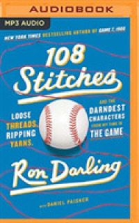 108 Stitches : Loose Threads, Ripping Yarns, and the Darndest Characters from My Time in the Game （MP3 UNA）