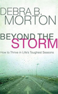 Beyond the Storm (5-Volume Set) : How to Thrive in Life's Toughest Seasons （Unabridged）