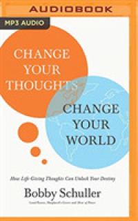 Change Your Thoughts, Change Your World : How Life-Giving Thoughts Can Unlock Your Destiny （MP3 UNA）