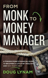From Monk to Money Manager (8-Volume Set) : A Former Monk's Financial Guide to Becoming a Little Bit Wealthy--and Why That's Okay （Unabridged）