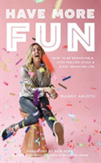 Have More Fun (6-Volume Set) : How to Be Remarkable, Stop Feeling Stuck, and Start Enjoying Life ; Library Edition （Unabridged）