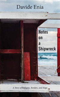 Notes on a Shipwreck (10-Volume Set) : A Story of Refugees, Borders, and Hope （Unabridged）