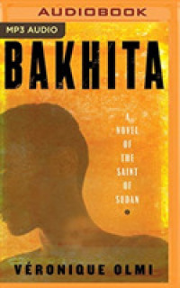 Bakhita : A Novel of the Saint of Sudan （MP3 UNA）