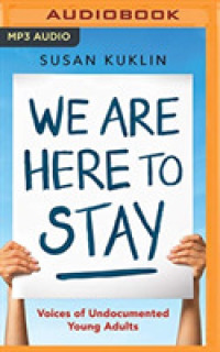 We Are Here to Stay : Voices of Undocumented Young Adults （MP3 UNA）