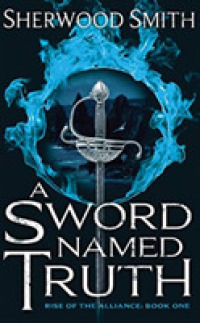A Sword Named Truth (23-Volume Set) (Rise of the Alliance) （Unabridged）