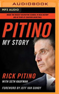 Pitino : My Story: inside the Biggest Recruiting Scandal in NCAA History and 40 Years of Coaching Basketball （MP3 UNA）
