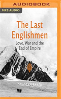Last Englishmen : Love, War and the End of Empire （MP3 UNA）