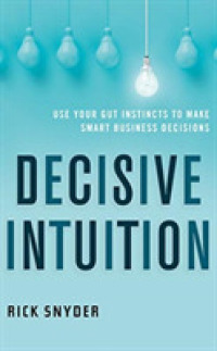 Decisive Intuition (6-Volume Set) : Use Your Gut Instincts to Make Smart Business Decisions （Unabridged）