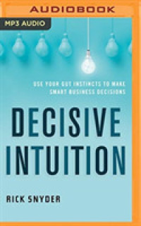 Decisive Intuition : Use Your Gut Instincts to Make Smart Business Decisions （MP3 UNA）