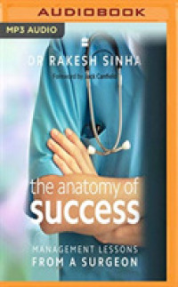 The Anatomy of Success : Management Lessons from a Surgeon （MP3 UNA）
