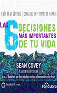 Las 6 Decisiones mas Importantes de tu Vida/ the 6 Most Important Decisions of Your Life (5-Volume Set) （Unabridged）