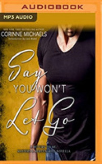 Say You Won't Let Go : A Return to Me/Masters and Mercenaries Novella (Lexi Blake Crossover Collection) （MP3 UNA）