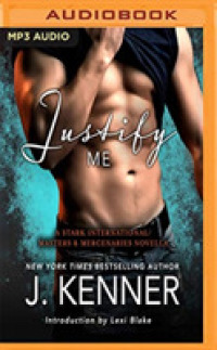 Justify Me : A Stark International/Masters & Mercenaries Novella (Lexi Blake Crossover Collection) （MP3 UNA）