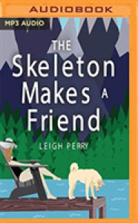 The Skeleton Makes a Friend (Family Skeleton Mystery) （MP3 UNA）