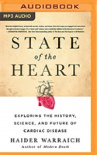 State of the Heart : Exploring the History, Science, and Future of Cardiac Disease （MP3 UNA）