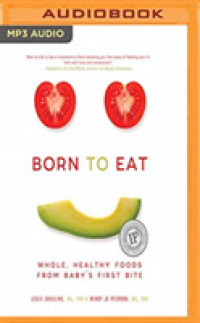 Born to Eat : Whole, Healthy Foods from Baby's First Bite （MP3 UNA）