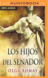 Los hijos del senador / the Senator's Children (2-Volume Set) （MP3 UNA）