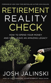 Retirement Reality Check (4-Volume Set) : How to Spend Your Money and Still Leave an Amazing Legacy （Unabridged）