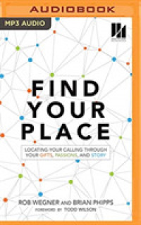 Find Your Place : Locating Your Calling through Your Gifts, Passions, and Story （MP3 UNA）