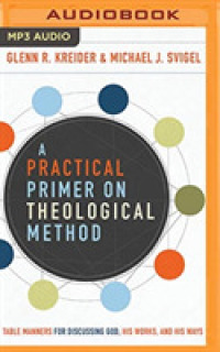 A Practical Primer on Theological Method : Table Manners for Discussing God, His Works, and His Ways （MP3 UNA）
