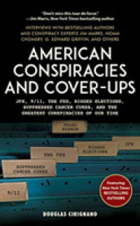 American Conspiracies and Cover-ups (13-Volume Set) : JFK, 9/11, the Fed, Rigged Elections, Suppressed Cancer Cures, and the Greatest Conspiracies of （Unabridged）