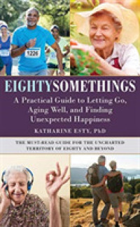 Eightysomethings (6-Volume Set) : A Practical Guide to Letting Go, Aging Well, and Finding Unexpected Happiness （Unabridged）