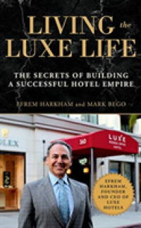 Living the Luxe Life (6-Volume Set) : The Secrets of Building a Successful Hotel Empire （Unabridged）