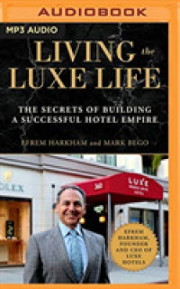 Living the Luxe Life : The Secrets of Building a Successful Hotel Empire （MP3 UNA）