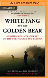 White Fang and the Golden Bear : A Father-and-Son Journey on the Golf Course and Beyond （MP3 UNA）