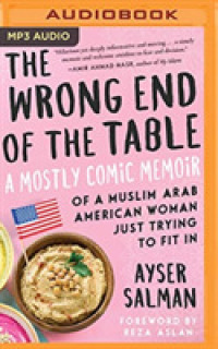 The Wrong End of the Table : A Mostly Comic Memoir of a Muslim Arab American Woman Just Trying to Fit in （MP3 UNA）