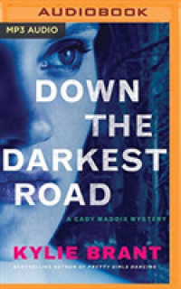Down the Darkest Road (Cady Maddix Mystery) （MP3 UNA）