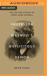 Professor Maxwell's Duplicitous Demon : The Life and Science of James Clerk Maxwell （MP3 UNA）